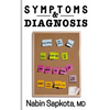 Symptoms and Diagnosis: A Storytelling Medical Book that May Save Your Life - Paperback