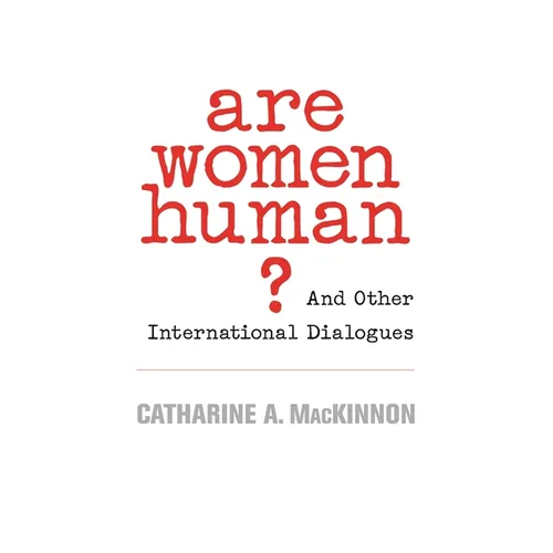 Are Women Human?: And Other International Dialogues - Paperback