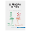 El principio de Peter: Cómo combatir la incompetencia en el trabajo - Paperback
