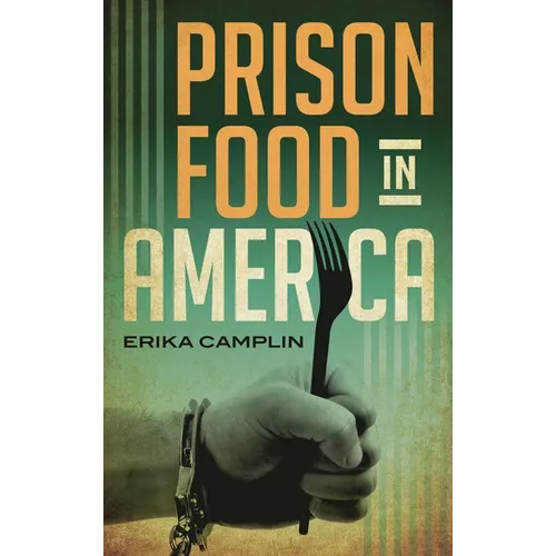Prison Food in America - Hardcover