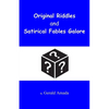 Original Riddles and Satirical Fables Galore - Paperback