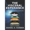 The Visceral Experience: A Philosophy Of Energy And Reality - Paperback