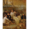 Wild Spaces, Open Seasons: Hunting and Fishing in American Art Volume 27 - Paperback