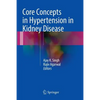 Core Concepts in Hypertension in Kidney Disease - Paperback
