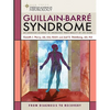 Guillain-Barre Syndrome: From Diagnosis to Recovery - Paperback