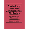 Medical and Nutritional Complications of Alcoholism: Mechanisms and Management - Paperback