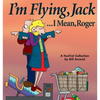 I'm Flying, Jack...I Mean, Roger - Paperback