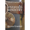Fivefold Ministry: Access Granted - Paperback