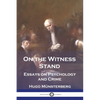 On the Witness Stand: Essays on Psychology and Crime - Paperback
