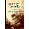 Plan Z by Leslie Kove - Paperback