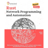 Rust for Network Programming and Automation, Second Edition: Work around designing networks, TCP/IP protocol, packet analysis and performance monitori - Paperback