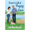 Don't Call It Puppy Love - Paperback