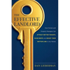 The Effective Landlord: How Owners and Property Managers Can Attract Better Tenants, Raise Rents, and Boost Their Bottom Line in Any Market - Paperback