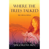 Where The Trees Talked - Paperback