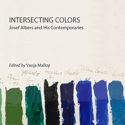 Intersecting Colors: Josef Albers and His Contemporaries - Paperback