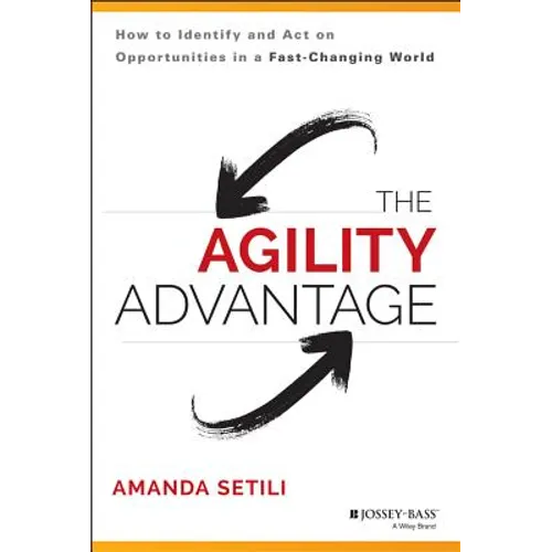 The Agility Advantage - Hardcover