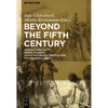 Beyond the Fifth Century: Interactions with Greek Tragedy from the Fourth Century Bce to the Middle Ages - Paperback