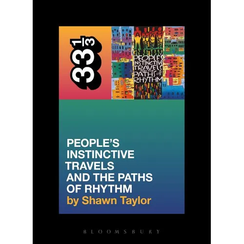 A Tribe Called Quest's People's Instinctive Travels and the Paths of Rhythm - Paperback