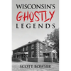 Wisconsin's Ghostly Legends - Paperback