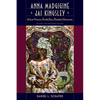 Anna Madgigine Jai Kingsley, Revised and Expanded Edition: African Princess, Florida Slave, Plantation Slaveowner - Paperback