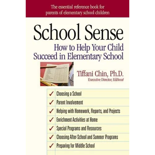 School Sense: How to Help Your Child Succeed in Elementary School - Paperback