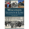 Wisconsin Legends & Lore - Paperback