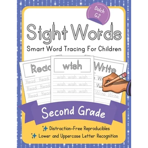 Dolch Second Grade Sight Words: Smart Word Tracing For Children. Distraction-Free Reproducibles for Teachers, Parents and Homeschooling - Paperback