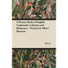 A Picture Book of English Cupboards, Cabinets and Bookcases - Victoria & Albert Museum - Paperback