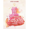 The Very Best in Women's Fashion Coloring Book - Paperback