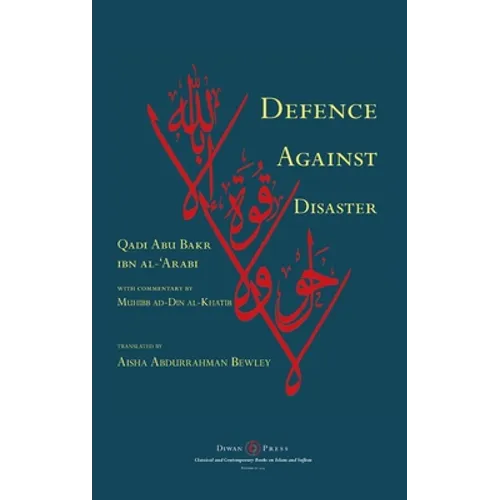 Defence Against Disaster: in Accurately Determining the Positions of the Companions after the Death of the Prophet - Hardcover