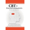 CBT for Psychotherapists: Theory and Practice - Hardcover