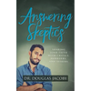 Answering Skeptics: Sharing Your Faith with Critics, Doubters, and Seekers - Paperback