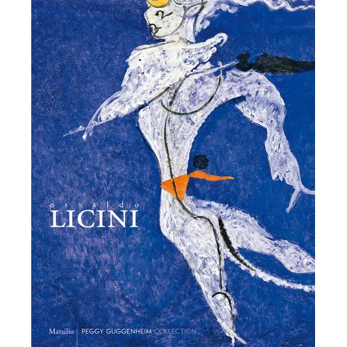 Osvaldo Licini: Let Sheer Folly Sweep Me Away - Paperback