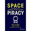 Space Piracy: Preparing for a Criminal Crisis in Orbit - Hardcover