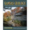 Kansas Geology: An Introduction to Landscapes, Rocks, Minerals, and Fossils?second Edition, Revised - Paperback
