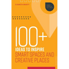100+ Ideas to Inspire Smart Spaces and Creative Places - Paperback