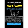 The Complete History of NWA/WCW Starrcade: Vol 1: 1983 - 1989 - Paperback