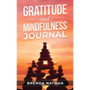 Gratitude and Mindfulness Journal: Journal to Practice Gratitude and Mindfulness - Hardcover