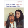 How to Keep Your Language Alive: A Commonsense Approach to One-On-One Language Learning - Paperback
