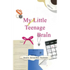 My Little Teenage Brain - Paperback