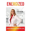 Energized: Feel Fantastic Forever - Hardcover