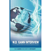 W.D. Gann Interview by Richard D. Wyckoff: The Law of Vibration Governs Stocks, Forex and Commodities Movements - Paperback