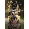 Once a Wolf: The Science Behind Our Dogs' Astonishing Genetic Evolution - Paperback