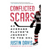 Conflicted Scars: An Average Player's Journey to the NHL - Paperback