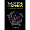 Tarot for Beginners: The Complete Guide to Tarot Cards - Paperback