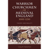 Warrior Churchmen of Medieval England, 1000-1250: Theory and Reality - Paperback