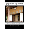 Japan's Clay Walls: A Glimpse into their Plaster Craft - Paperback