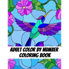Adult Color by Number Coloring Book: Large Print Butterflies, Flowers, Birds and Pretty Patterns - Paperback