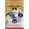 The Alchemy of Stones: Co-Creating with Crystals, Minerals, and Gemstones for Healing and Transformation - Paperback