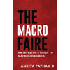 The Macro Faire: An Investor's Guide To Macroeconomics - Paperback